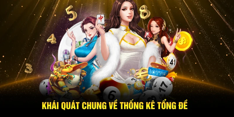 Khái quát chung về thống kê tổng đề 