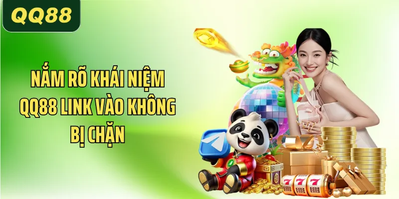 QQ88 Link Vào Không Bị Chặn – 3 Giây Mở Cổng Chuẩn 1 nam ro khai niem qq88 link vao khong bi chan